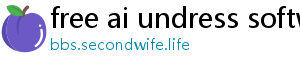 free ai undress software